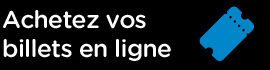 Achetez vos billets en ligne