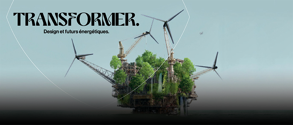 Transformer. Design et futurs énergétiques - Carrousel